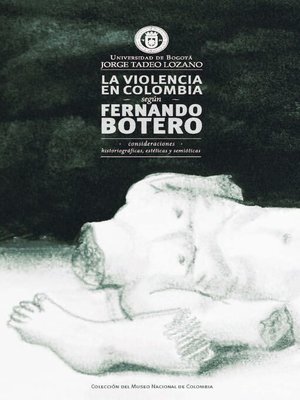cover image of La violencia en Colombia según Fernando Botero
